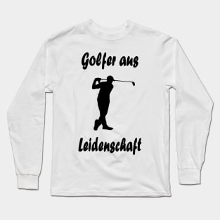 Golfer aus Leidenschaft Long Sleeve T-Shirt